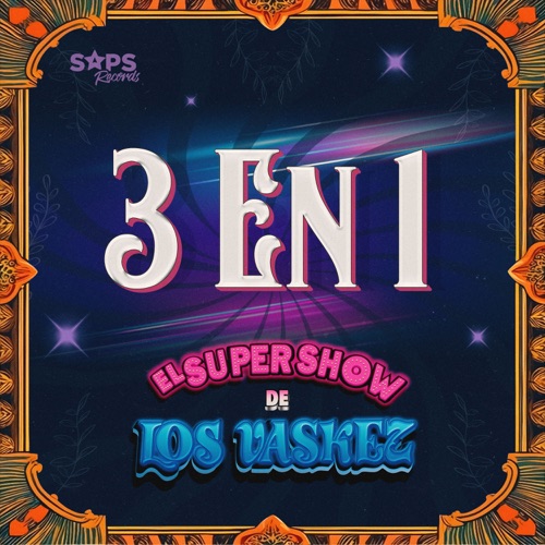 3 en 1: El Súper Show de Los Váskez