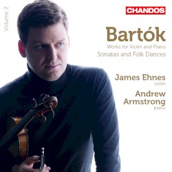 Works for Violin and Piano, Volume 2: Sonatas and Folk Dances