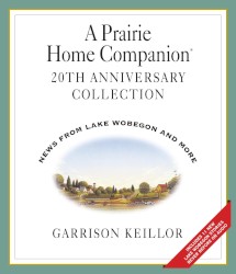 A Prairie Home Companion: 20th Anniversary Collection