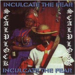 Inculcate The Fear