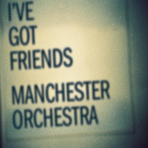 I’ve Got Friends