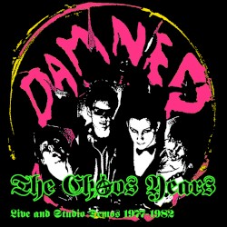 The Chaos Years: Rare & Unreleased 1977–1982