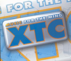 XTC: Music for the Mind