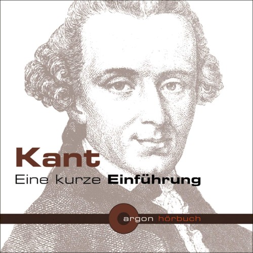 Kant: Eine kurze Einführung