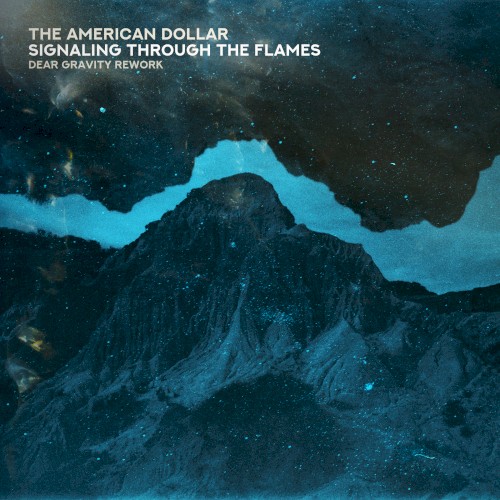 Signaling Through the Flames (Dear Gravity rework)