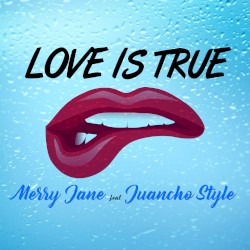 Love Is True