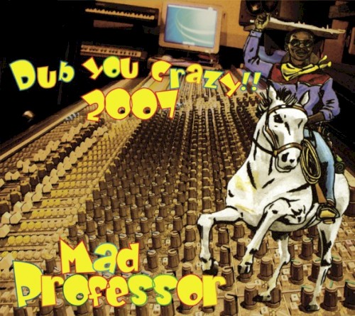 Dub You Crazy!! 2007