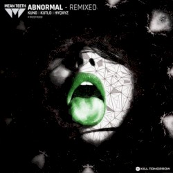 Abnormal - Remixed
