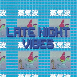 Late Night Vibes