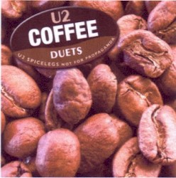 Coffee: Duets: U2 Duets for Spicelegs (Not for Propaganda)