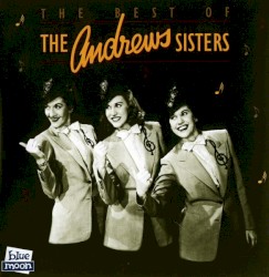The Best of the Andrews Sisters