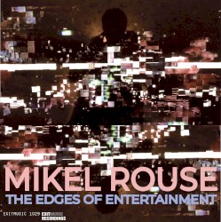 The Edges of Entertainment