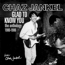 Glad To Know You (The Anthology 1980-1986)