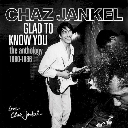 Glad To Know You (The Anthology 1980-1986)