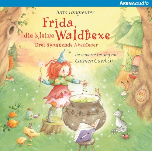 Frida, die kleine Waldhexe; Drei spannende Abenteuer