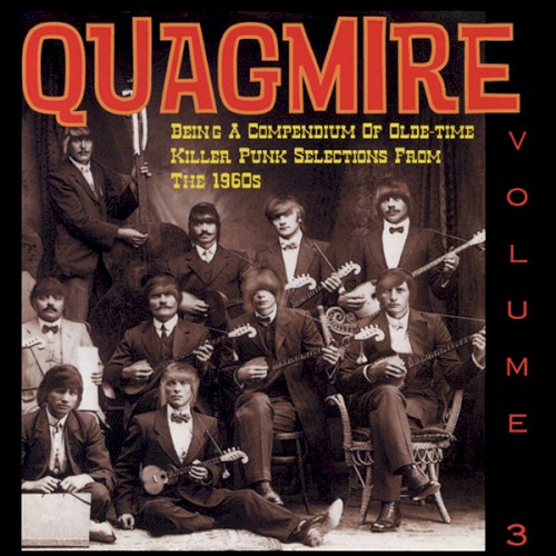 Quagmire, Volume 3: Being a Compendium of Olde-Time Killer Punk Selections From the 1960s