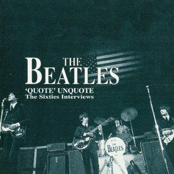 ‘Quote’ Unquote: The Sixties Interviews