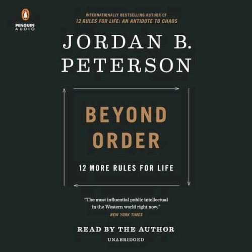 Beyond Order: 12 More Rules for Life