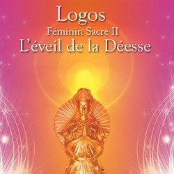 Féminin Sacré II : L'éveil de la Déesse