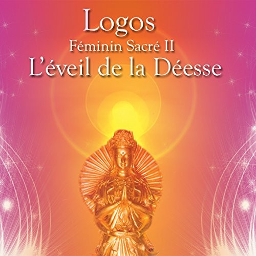 Féminin Sacré II : L'éveil de la Déesse