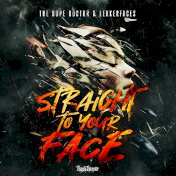Straight To Your Face