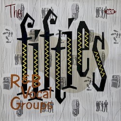 The Fifties: R & B Vocal Groups