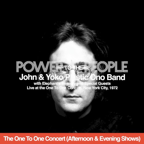 Power to the People (live at the One to One Concert - Afternoon & Evening Shows)