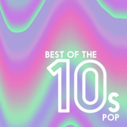 Best of the 10s: Pop