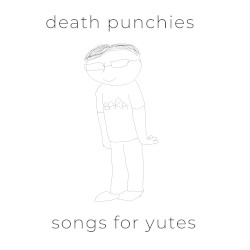 Songs For Yutes