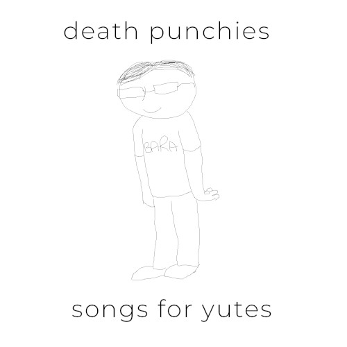 Songs For Yutes