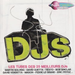 Les Tubes des 25 meilleurs DJs