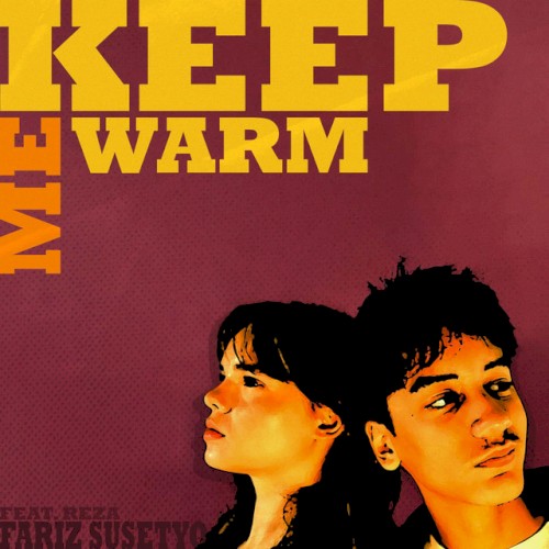 KEEP ME WARM