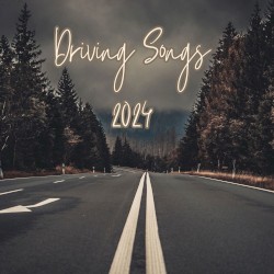 Driving Songs 2024