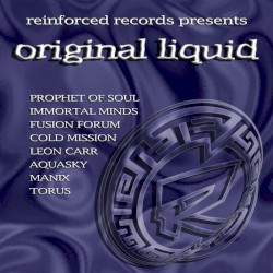 Reinforced Records Presents Original Liquid