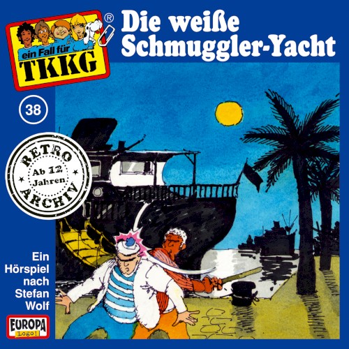 TKKG 38: Die weiße Schmuggler-Yacht