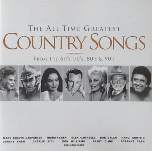 The All Time Greatest Country Songs From The 60's, 70's, 80's & 90's