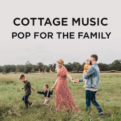 Cottage Music: Pop for the Family