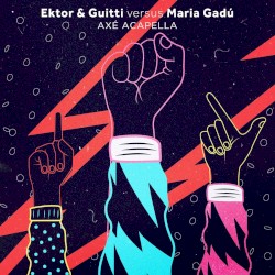Axé Acapella (Ektor & Guitti Versus Maria Gadú)