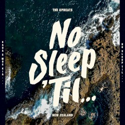No Sleep ’Til… New Zealand