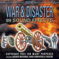 War & Disaster - 99 Sound Effects