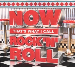 Now That’s What I Call Rock ’n’ Roll