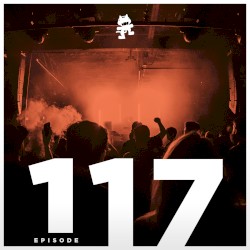 2016-08-16: Monstercat Podcast, Ep. 117