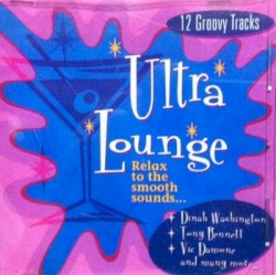 Ultra Lounge: Relax to the Smooth Sounds