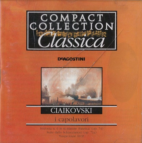 I capolavori: Ciaikovski: Sinfonia n. 6 in si minore "Patetica" / Suite dallo Schiaccianoci