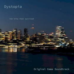 Dystopia - The Bits That Survived