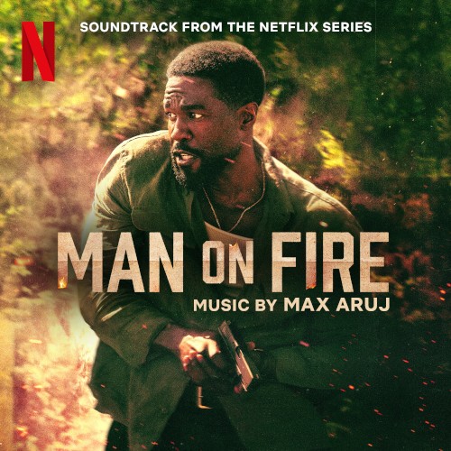 Man on Fire: Soundtrack from the Netflix Series