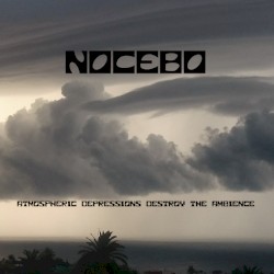 Atmospheric Depressions Destroy the Ambience