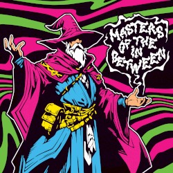 Masters of the In Between