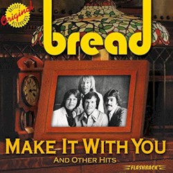 Make It With You and Other Hits