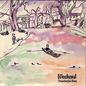 Drumbeat for Baby / Weekend Off